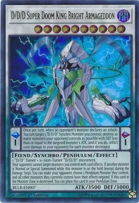 D/D/D Super Doom King Bright Armageddon - BLLR-EN007 - Ultra Rare 1st Edition
Battles of Legend: Light&#39;s Revenge Singles