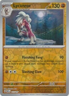 MY01 Lycanroc - 117/197 - Uncommon Reverse Holo
Obsidian Flames Reverse Holo Singles