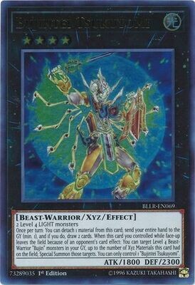Bujintei Tsukuyomi - BLLR-EN069 - Ultra Rare 1st Edition
Battles of Legend: Light&#39;s Revenge Singles