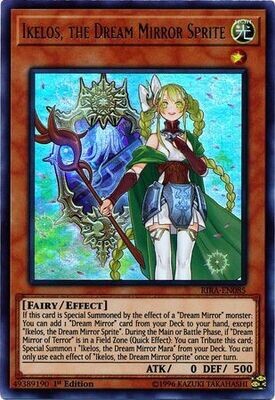 SH Ikelos, the Dream Mirror Sprite - RIRA-EN085 - Ultra Rare 1st Edition
Rising Rampage [RIRA] 1st Edition Singles