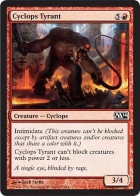 Cyclops Tyrant
Magic 2014 (M14) Singles  (Español)