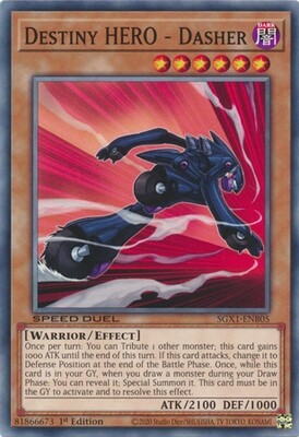 Destiny HERO - Dasher - SGX1-ENB05 - Common 1st Edition
Speed Duel GX Duel Academy Box Singles