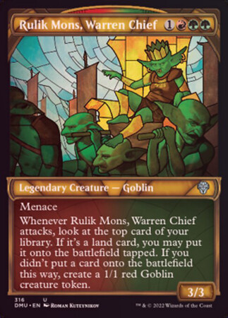 Rulik Mons, Warren Chief 316 - Showcase Stained Glass - Foil
Dominaria United Collector Booster Foil Singles