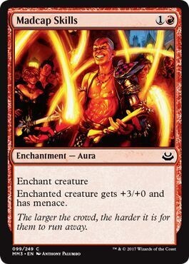Madcap Skills 099/249
Modern Masters 2017 Singles