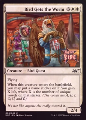 _______ Bird Gets the Worm 291 - Galaxy Foil
Unfinity Galaxy Foil Singles