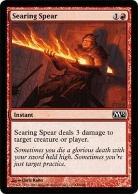 Searing Spear
Magic 2013 (M13) Singles (Español)