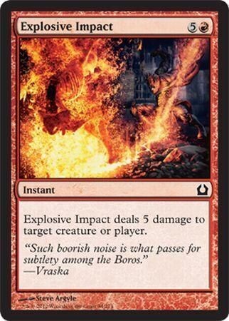 Explosive Impact
Return to Ravnica Singles