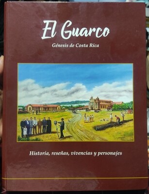TS El Guarco Genesis de Costa Rica Libro Espanol Tapa Dura
