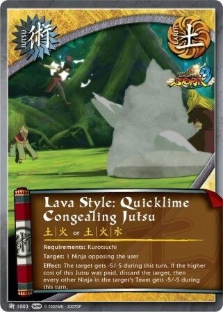 Lava Style: Quicklime Congealing Jutsu - 1003 - Common
Naruto: Ultimate Ninja Storm 3