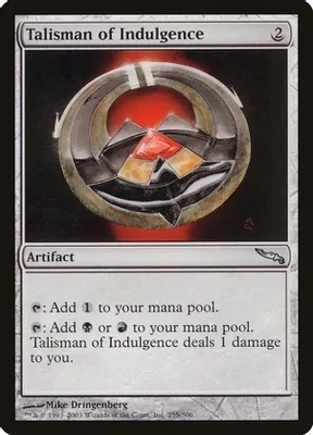 Talisman of Indulgence - Mirrodin (MRD)
Mirrodin