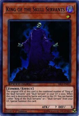 SH King of the Skull Servants - SBLS-EN031 - Super Rare 1st Edition
Speed Duel: Arena of Lost Souls Singles
