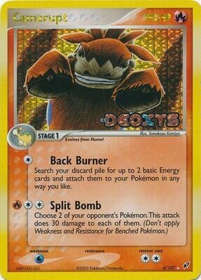 Camerupt - 4/107 - Holo Rare Reverse Holo
Ex Deoxys Reverse Holo Singles