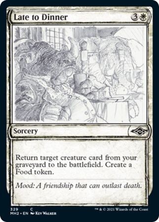 Late to Dinner 329 - Showcase / Sketch
Modern Horizons 2 Collector Booster Singles