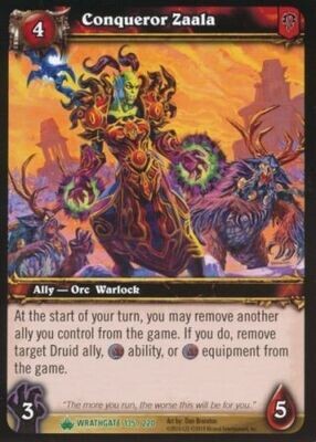 Conqueror Zaala - 135/220 - Uncommon
WoW: Wrathgate