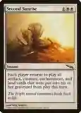 Second Sunrise - Mirrodin (MRD)
Mirrodin