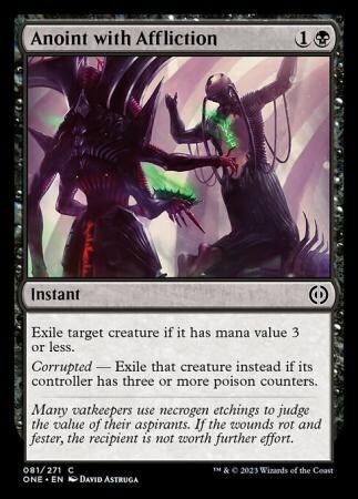 Anoint with Affliction 081/271
Phyrexia All Will Be One Singles