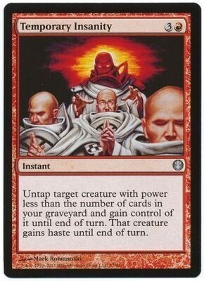 Temporary Insanity
Duel Decks Knights vs. Dragons Singles