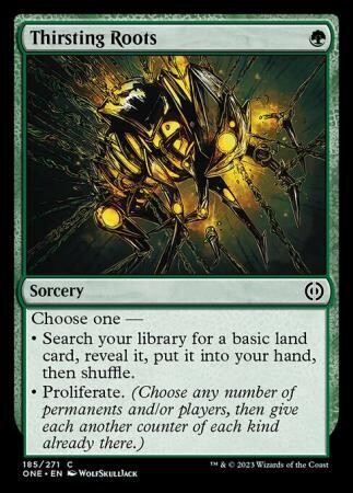 Thirsting Roots 185/271
Phyrexia All Will Be One Singles