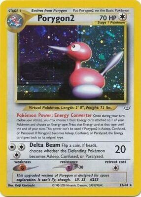 Porygon2 - 12/64 - Holo Unlimited
Neo Revelation Unlimited Singles
