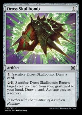 Dross Skullbomb 225/271
Phyrexia All Will Be One Singles (Español)