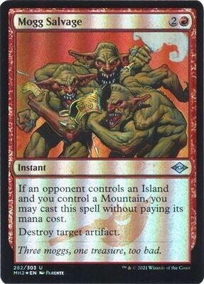 Mogg Salvage 282/303 - Foil
Modern Horizons 2 Foil Singles