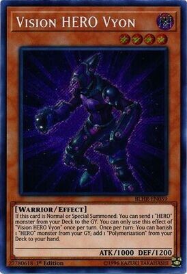 Vision HERO Vyon - BLHR-EN059 - Secret Rare 1st Edition
Battles of Legend: Hero&#39;s Revenge Singles