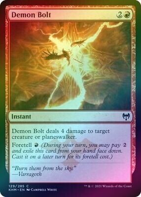 Demon Bolt 129/285 - Foil
Kaldheim Foil Singles