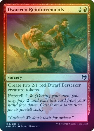 Dwarven Reinforcements 134/285 - Foil
Kaldheim Foil Singles  (Español)