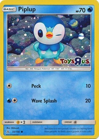 SH Piplup - 32/156 - Toys R Us Promo
Pokemon Toys R Us Promos