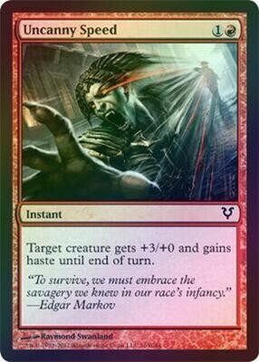 Uncanny Speed - Foil
Avacyn Restored Foil Singles