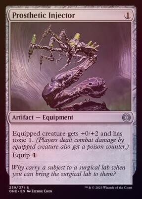 Prosthetic Injector 239/271 - Foil
Phyrexia All Will Be One Foil Singles