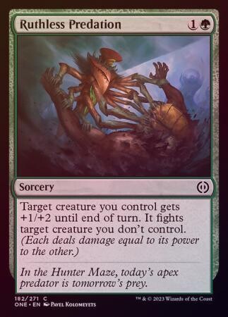 Ruthless Predation 182/271 - Foil
Phyrexia All Will Be One Foil Singles