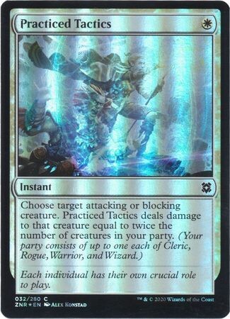 Practiced Tactics 032/280 - Foil
Zendikar Rising Foil Singles