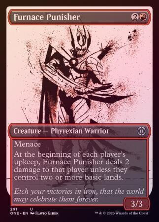 Furnace Punisher 291 Showcase Ichor - Foil
Phyrexia All Will Be One Collector Booster Foil Singles