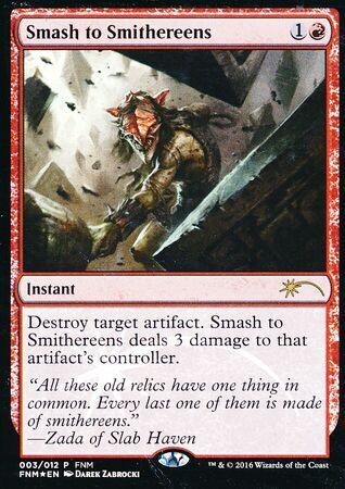 Smash to Smithereens 003/012 - FNM Foil Promo
Magic: The Gathering Promo Cards (Español)