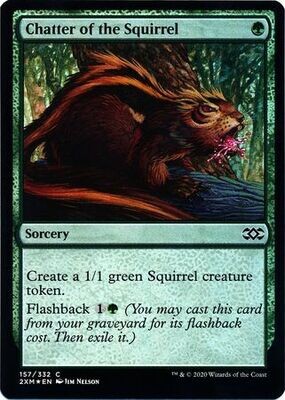 Chatter of the Squirrel 157/332 - Foil Double Masters Foil Singles