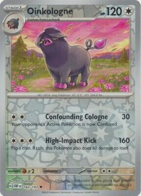 Oinkologne - 183/197 - Uncommon Reverse Holo
Obsidian Flames Reverse Holo Singles
