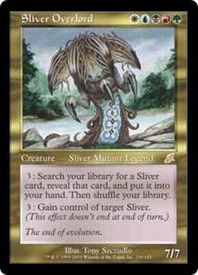 Sliver Overlord
Scourge Singles (danado)