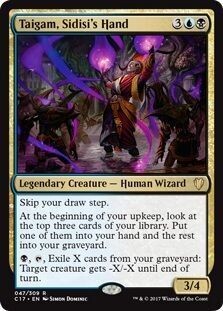 Taigam, Sidisi&#39;s Hand 047/309
Commander 2017 Singles