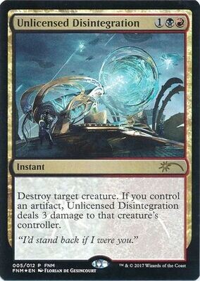 Unlicensed Disintegration 005/012 - FNM Foil Promo
Magic: The Gathering Promo Cards