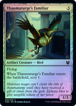 Thaumaturge&#39;s Familiar 238/254 - Foil
Theros: Beyond Death Foil Singles