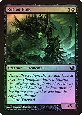 Rotted Hulk - Foil
Journey Into Nyx Foil Singles