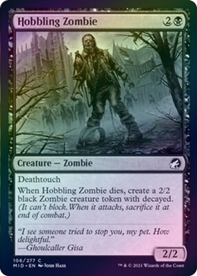 Hobbling Zombie 106/277 - Foil
Innistrad: Midnight Hunt Foil Singles (Español)