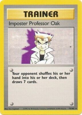 Imposter Professor Oak - 73/102 - Rare Unlimited
Base Set Unlimited Singles (Danada)