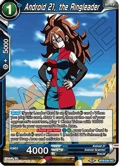 Android 21, the Ringleader - Malicious Machinations (DBS-B08)
Malicious Machinations
