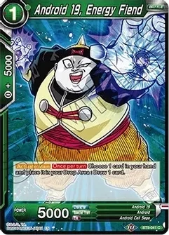 Android 19, Energy Fiend - Universal Onslaught (DBS-B09)
Universal Onslaught