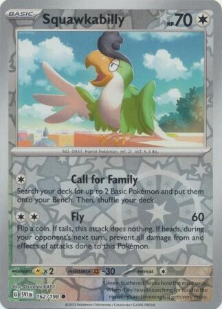 Squawkabilly - 162/198 - Common Reverse Holo
Scarlet &amp; Violet (Base Set) Reverse Holo Singles *Espanol*