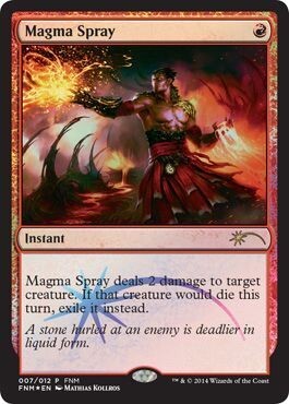 Magma Spray 007/012 - FNM Foil Promo
Magic: The Gathering Promo Cards (Español)