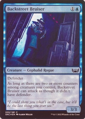 Backstreet Bruiser 035/281 - Foil
Streets of New Capenna Foil Singles
