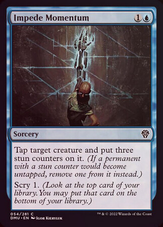 Impede Momentum 054/281 - Foil
Dominaria United Foil Singles